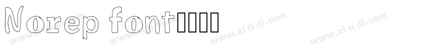 Norep font字体转换 Norep font字体转换